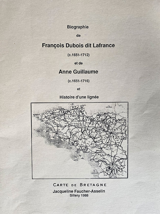 Biographie de François Dubois dit Lafrance et de Anne Guillaume et Histoire d’une lignée